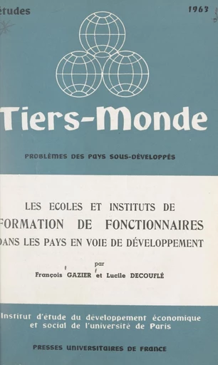 Les écoles et instituts de formation de fonctionnaires dans les pays en voie de développement - Lucile Decouflé, François Gazier - FeniXX réédition numérique