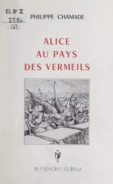 Alice au pays des Vermeils