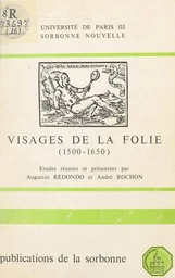 Visages de la folie : 1500-1650, domaine hispano-italien