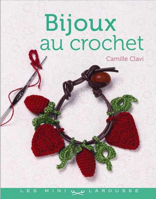 Bijoux en crochet - Camille Clavi - Larousse