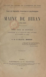 Maine de Biran, 1766-1824 : essai de biographie historique et psychologique