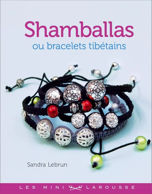 Shamballas ou bracelets tibétains - Sandra Lebrun - Larousse