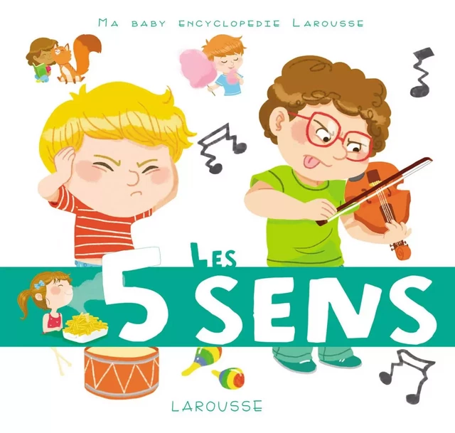 Les cinq sens - Elisabeth Marrou - Larousse