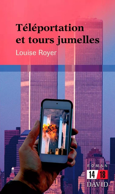 Téléportation et tours jumelles - Louise Royer - Éditions David