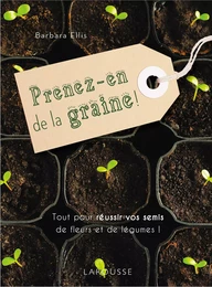 Prenez-en de la graine !