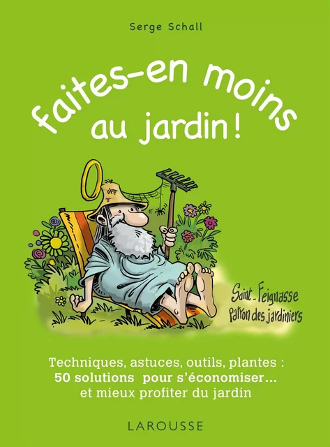 Faites en moins au jardin - Serge Schall - Larousse