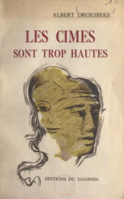 Les cimes sont trop hautes - Albert Droesbeke - FeniXX réédition numérique