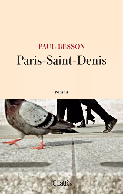 Paris-Saint-Denis - Paul Besson - JC Lattès