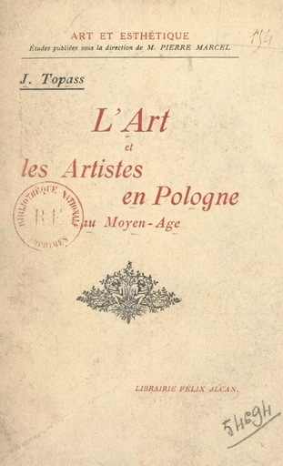 L'art et les artistes en Pologne au Moyen Âge - Jan Topass - FeniXX réédition numérique