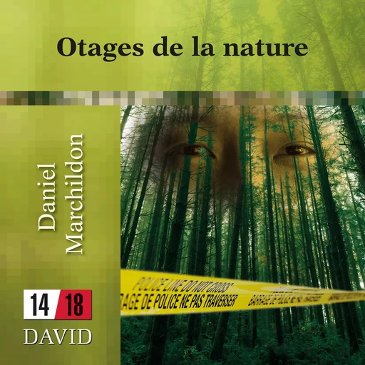 Otages de la nature - Daniel Marchildon - Kampus Média