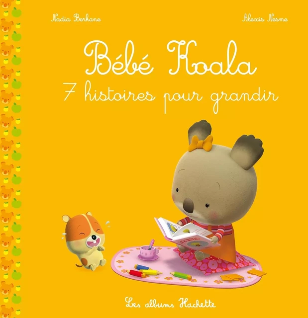 Bébé Koala recueil - 7 histoires pour grandir (TP) - Nadia Berkane - Hachette Enfants