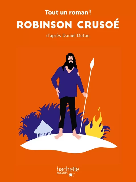 Tout un roman - Robinson Crusoé - Sandra Nelson - Hachette Enfants