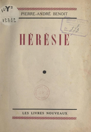 Hérésie - Pierre André Benoît - FeniXX réédition numérique