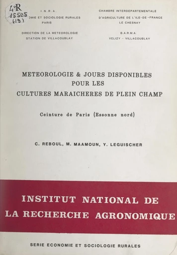 Météorologie et jours disponibles pour les cultures maraîchères de plein champ - Yves Leguischer, Malaz Maamoun, Claude Reboul - FeniXX réédition numérique