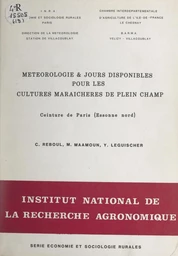 Météorologie et jours disponibles pour les cultures maraîchères de plein champ