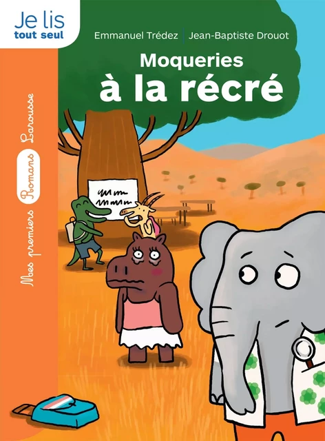 Le détective de la savane : Moqueries à la récré ! - Emmanuel Trédez - Larousse