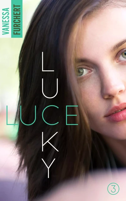 Lucky Luce - Tome 3 - Vanessa Furchert - BMR