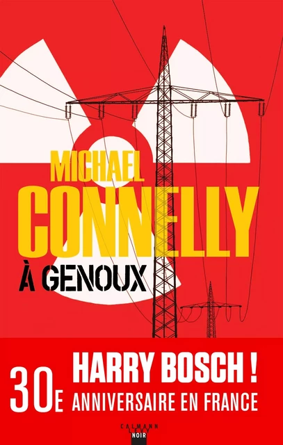 À genoux - Michael Connelly - Calmann-Lévy