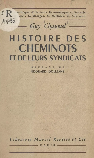 Histoire des cheminots et de leurs syndicats - Guy Chaumel - FeniXX réédition numérique