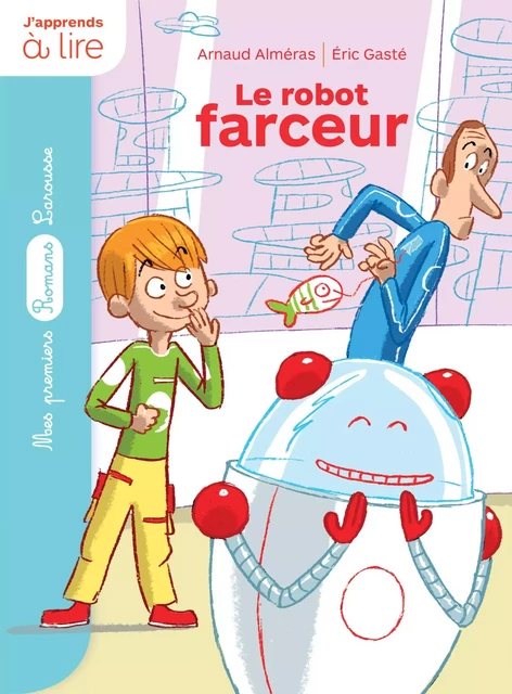 Le robot farceur - Arnaud Alméras - Larousse