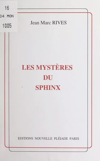 Les mystères du sphinx - Jean-Marc Rives - FeniXX réédition numérique