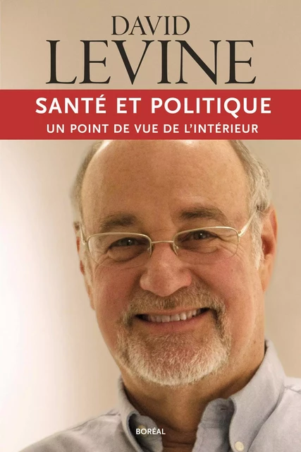 Santé et politique - David Levine - Editions du Boréal