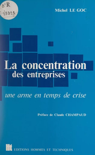 La concentration des entreprises - Michel Le Goc - FeniXX réédition numérique