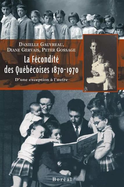 La Fécondité des Québécoises 1870-1970 - Danielle Gauvreau, Peter Gossage, Diane Gervais - Editions du Boréal