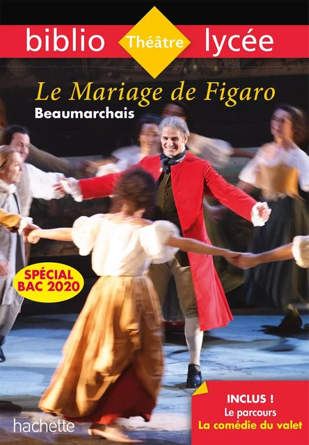 Bibliolycée - Le Mariage de Figaro, Beaumarchais - Pierre-Augustin Caron de Beaumarchais, Sophie Abt, Camille Zimmer - Hachette Éducation