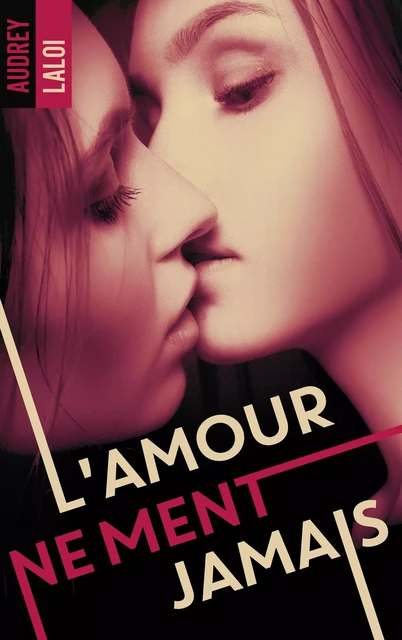 L'amour ne ment jamais - Audrey Laloi - BMR