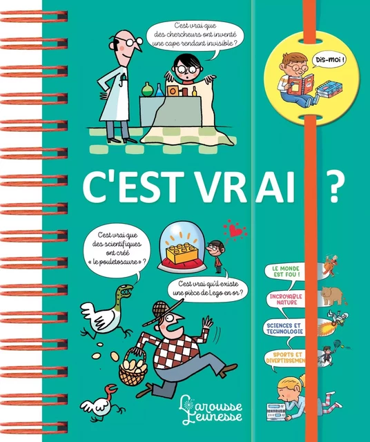 Dis-moi ! C'est vrai ? - Valentin Verthé - Larousse