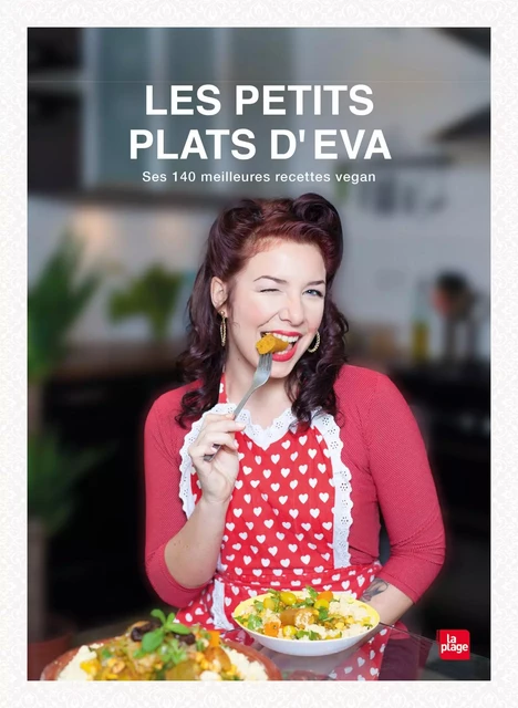 Les petits plats d'Eva - Vegan - Eva Zink - La Plage