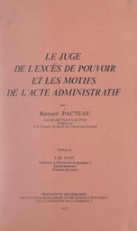 Le juge de l'excès de pouvoir et les motifs de l'acte administratif