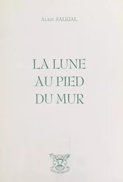 La lune au pied du mur