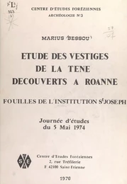 Étude des vestiges de La Tène découverts à Roanne : fouilles de l'Institution St Joseph