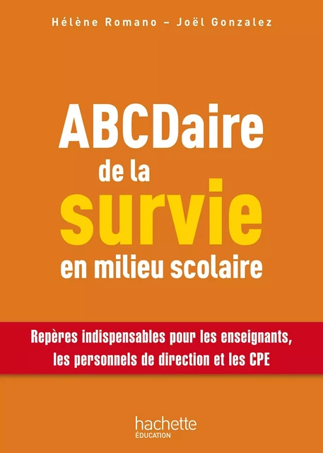 Abcdaire De La Survie En Milieu Scolaire - Hélène Romano, Joël Gonzalez - Hachette Éducation