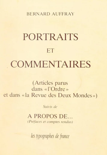 Portraits et commentaires - Bernard Auffray - FeniXX réédition numérique