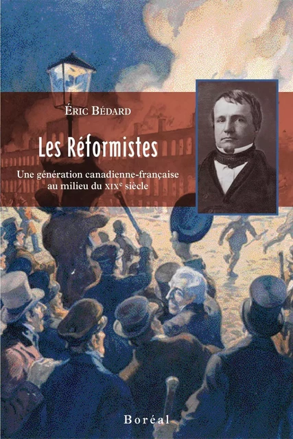 Les Réformistes - Éric Bédard - Editions du Boréal