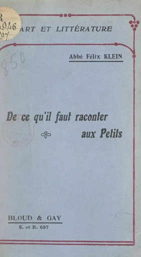 De ce qu'il faut raconter aux petits - Félix Klein - FeniXX réédition numérique