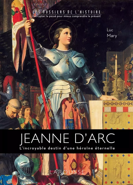 Jeanne d'Arc - Luc Mary - Larousse