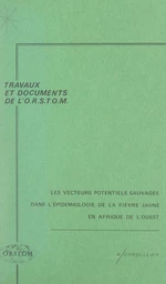 Les vecteurs potentiels sauvages dans l'épidémiologie de la fièvre jaune en Afrique de l'Ouest