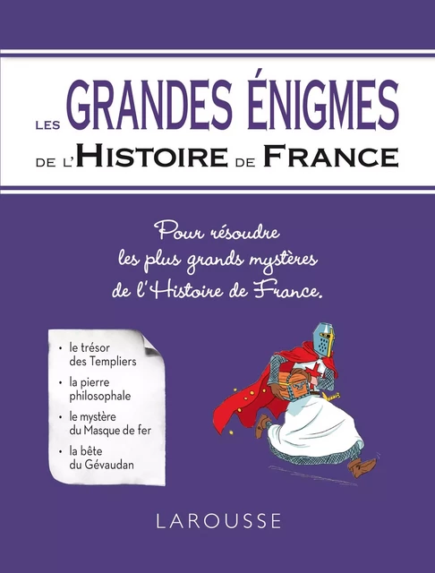 Les Grandes énigmes de l'Histoire de France - Renaud Thomazo - Larousse