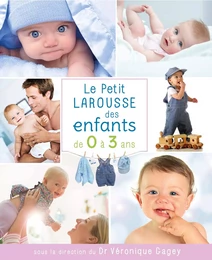 Petit Larousse des enfants de 0 à 3 ans