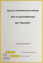 Éprouvé et sentiment de solitude dans la psychopathologie dite "État-limite"