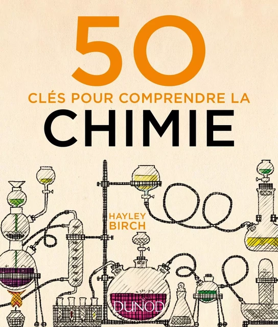 50 clés pour comprendre la chimie - Hayley Birch - Dunod