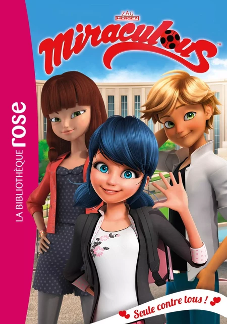 Miraculous 21 - Seule contre tous ! -  Zagtoon - Hachette Jeunesse