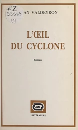 L'œil du cyclone