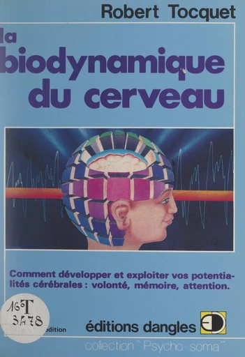 La biodynamique du cerveau - Robert Tocquet - FeniXX réédition numérique