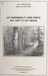 Les Dauphinois et leurs forêts aux XVIIIe et XIXe siècles