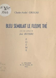 Bleu semblait le fleuve Thé